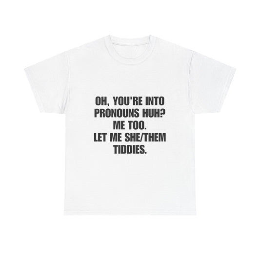 Let me she/them tiddies.”