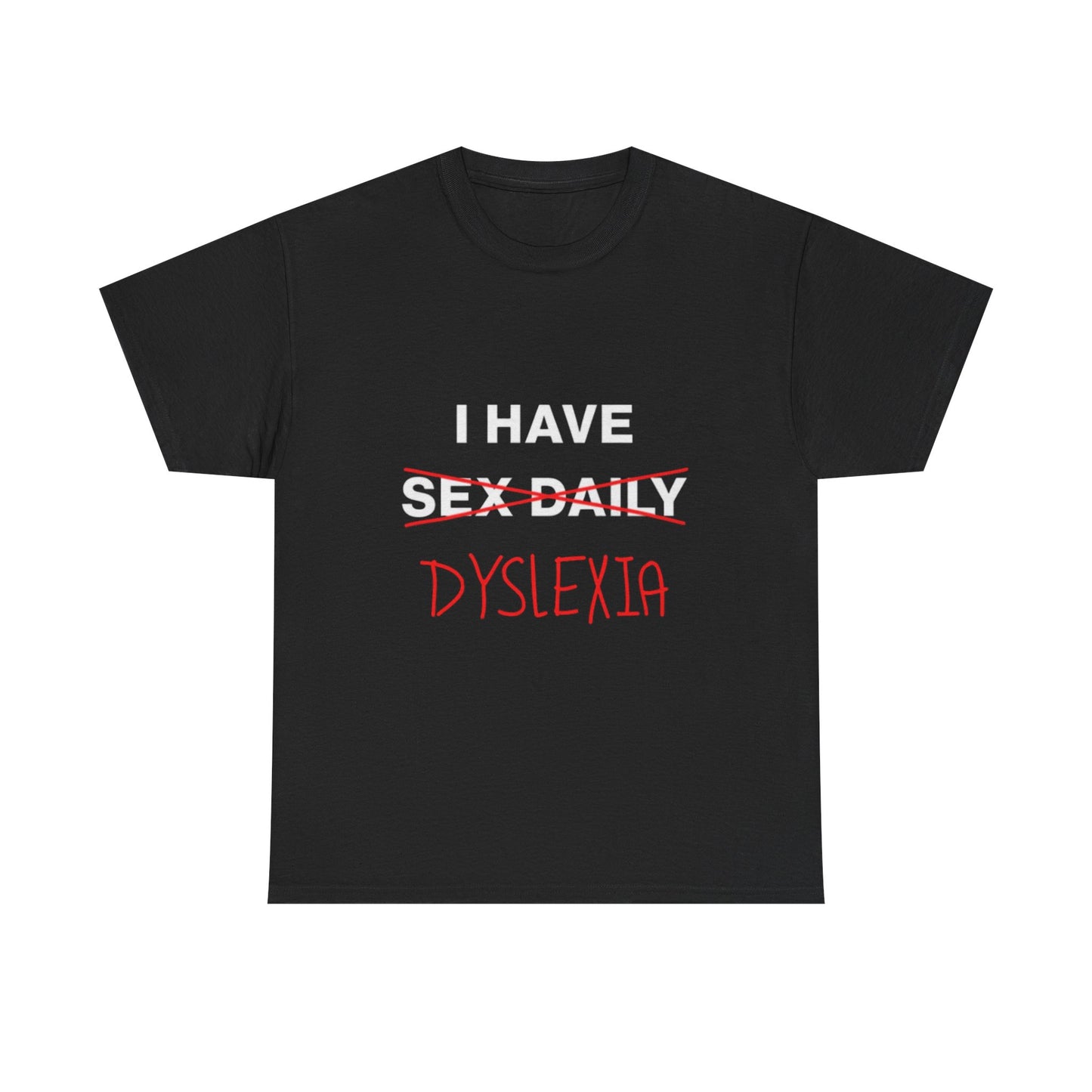 I Have S*x Daily (Dyslexia)