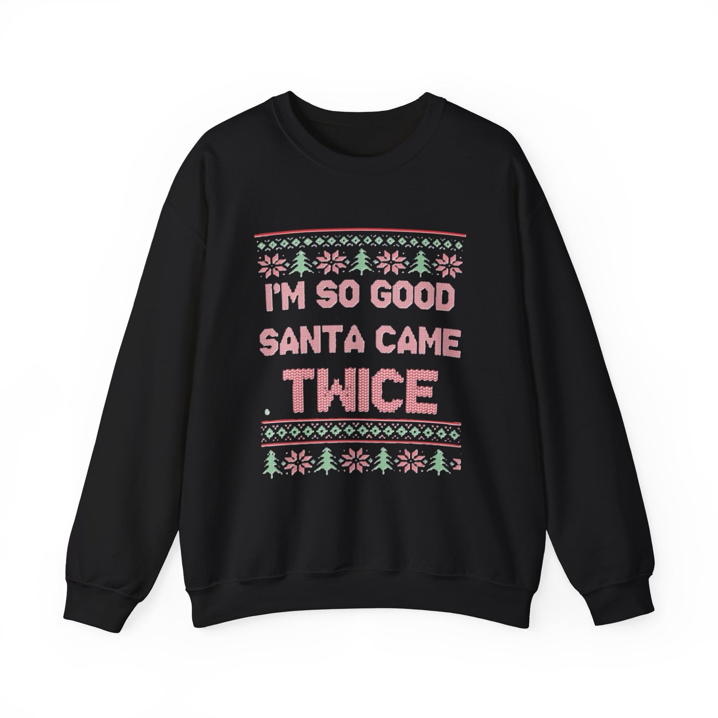 Santa Came Twice Sweatshirt