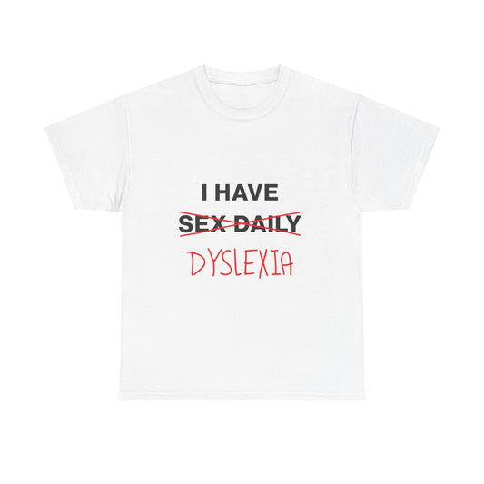 I Have S*x Daily (Dyslexia)